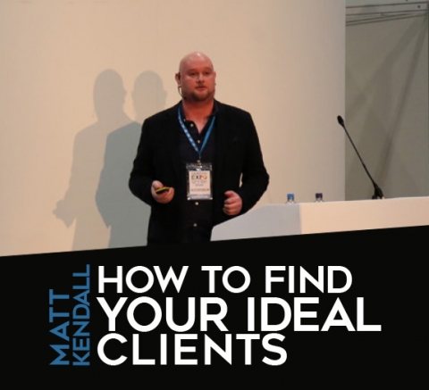 How to find your ideal clients by Matt Kendall