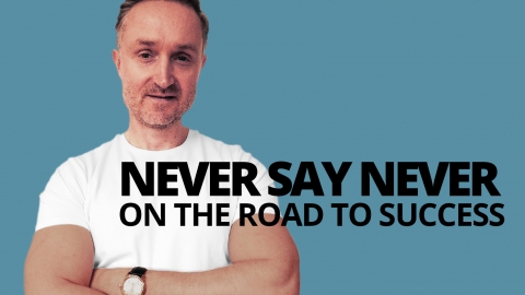 Never say never on the road to success by Will J. Jackson