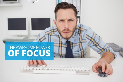 The Awesome Power of Focus by Mark Baker