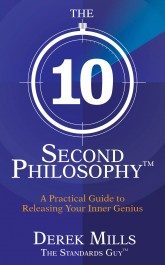 Get your copy of the 10 Second Philsophy