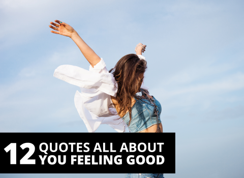 12 quotes all about you feeling good by Bernardo Moya