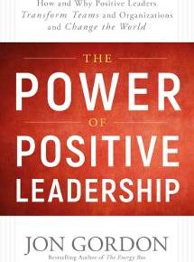 The Power Of Positive Leadership