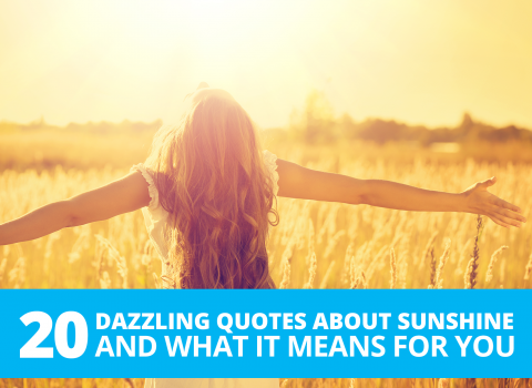 20 dazzling quotes about sunshine and what it means for you by The Best You