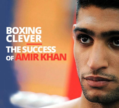Boxing Clever The Success of Amir Khan by The Best You