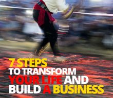 7 Steps to transform your life and build a business by Steve Consalvez