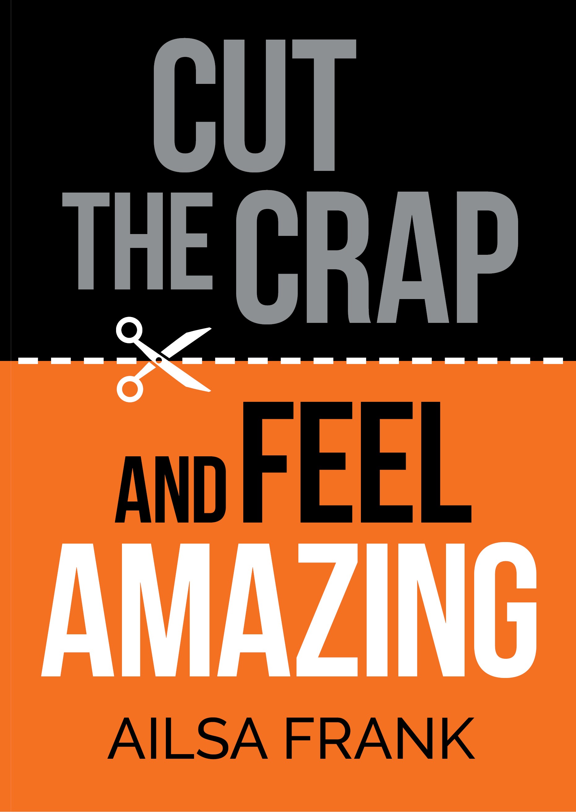 cut_the_crap_and_feel_amazing_book_cover_1861px