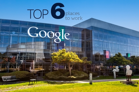 Top 6 places to work