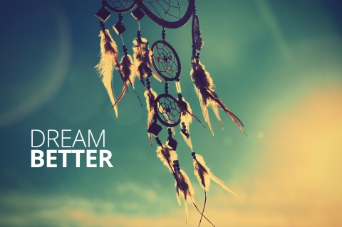 Dream better